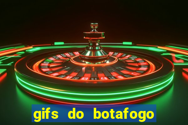 gifs do botafogo para whatsapp